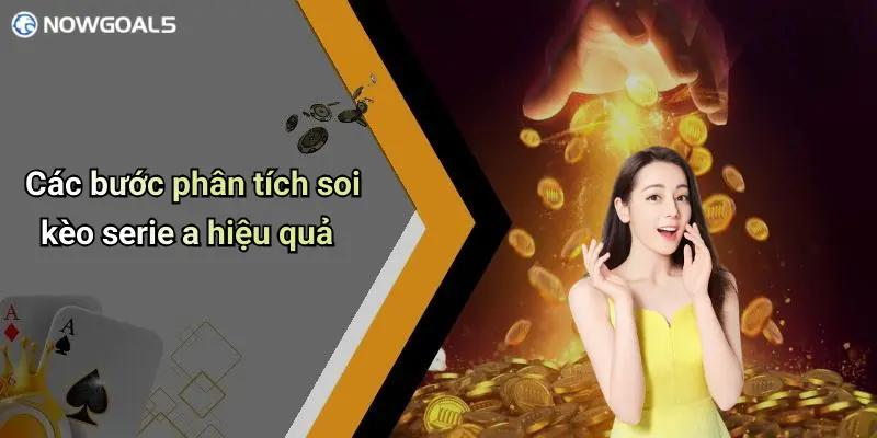 Các bước phân tích soi kèo serie a hiệu quả