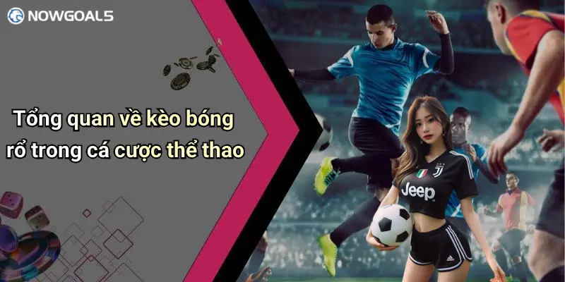 Tổng quan về kèo bóng rổ trong cá cược thể thao