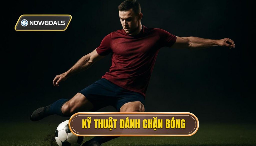Kỹ thuật đánh chặn bóng