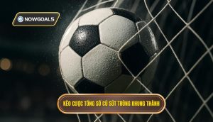Kèo cược tổng số cú sút trúng khung thành
