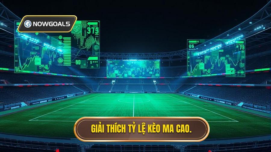 Giải thích tỷ lệ kèo Ma Cao
