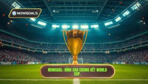 Trận chung kết World Cup gần nhất